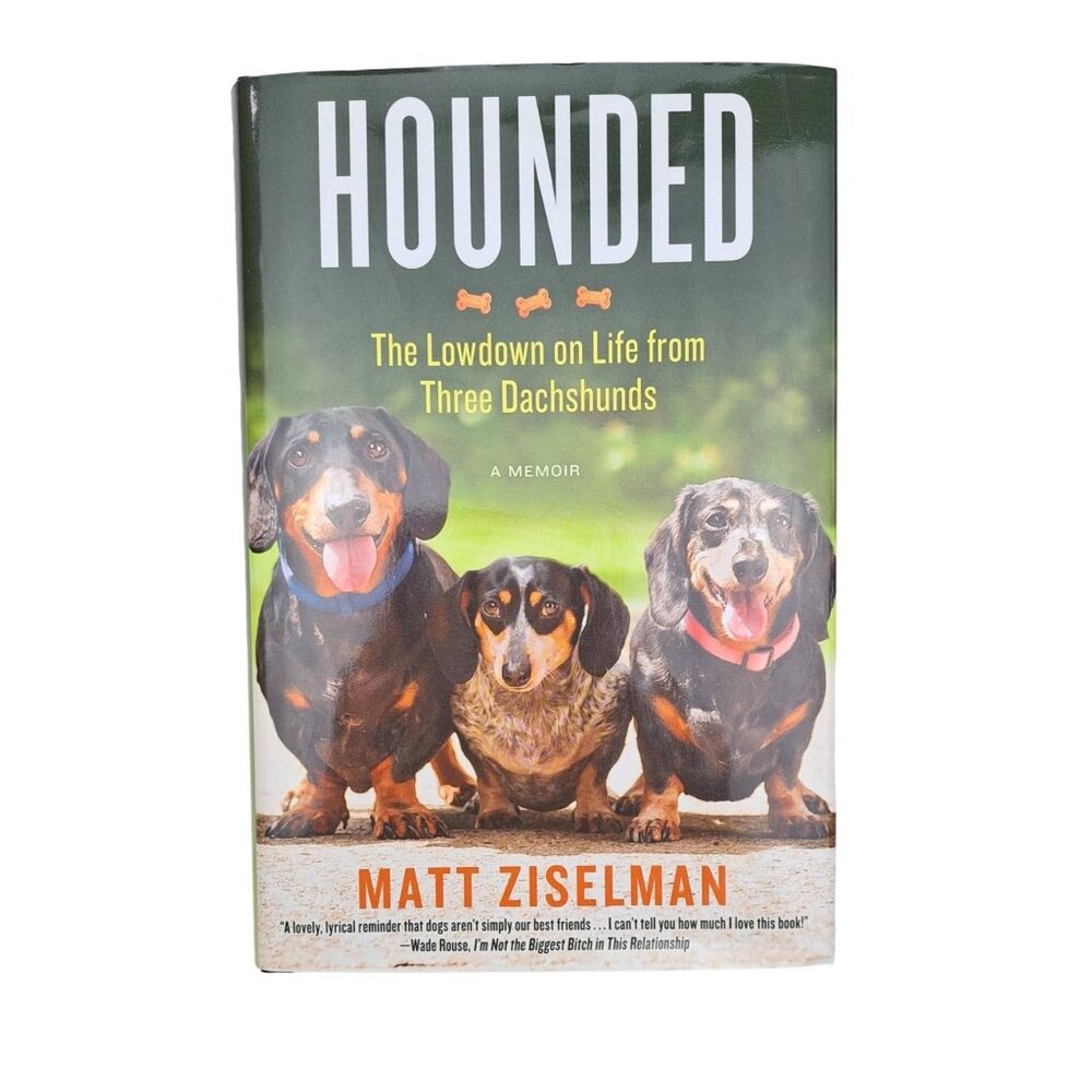 Hounded Hardback Book New Dachshund Memoir Matt Ziselman Dog 2013